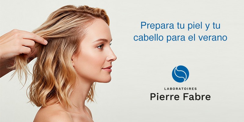 Prepara tu piel y tu cabello para el verano con este Evento de Pierre Fabre. Individual y Gratuito.